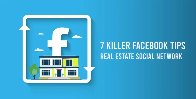 7 Killer Facebook Tips - Real Estate Social Network