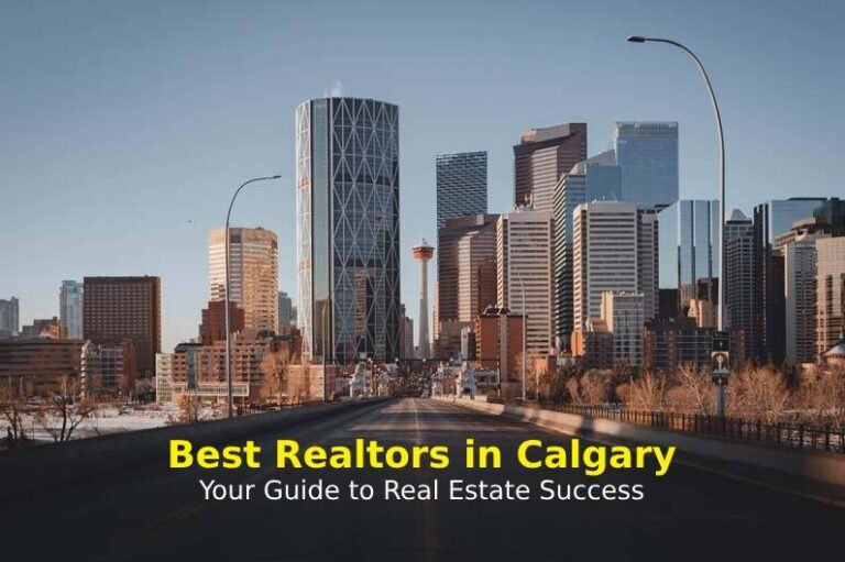 Best Realtors in Calgary: Your Guide to Real Estate Success